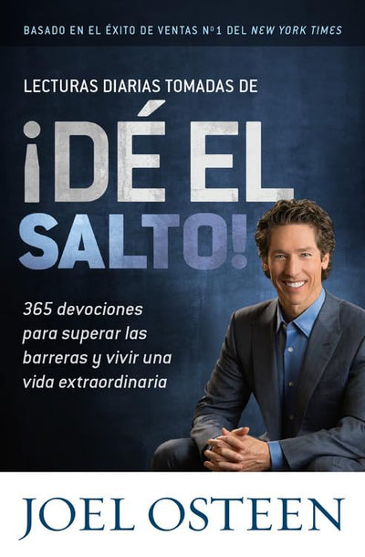Lecturas Diarias Tomadas de D el Salto!: 365 Devociones para Superar las Barreras y Vivir una Vida Extraordinaria (Spanish Edition)