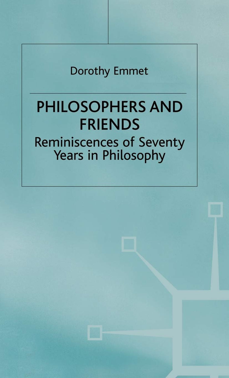 Philosophers and Friends: Reminiscences of Seventy Years in Philosophy