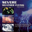 Severe Weather Flying: Increase your knowledge and skill in avoidance of thunderstorms, icing, and extreme weather (General Aviation Reading series)