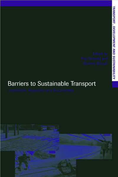 Barriers to Sustainable Transport (Transport, Development and Sustainability Series)