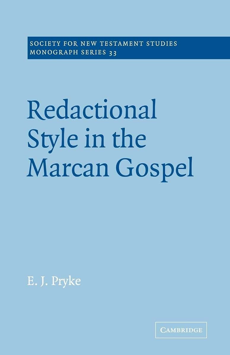 Redactional Style in the Marcan Gospel (Society for New Testament Studies Monograph Series, Series Number 33)