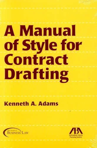 A Manual of Style for Contract Drafting by Kenneth A. Adams