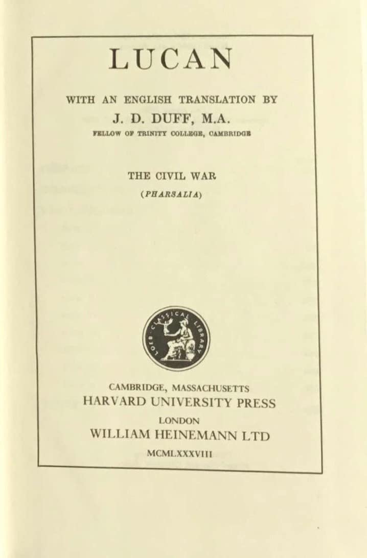 Lucan: The Civil War (Loeb Classical Library No. 220)