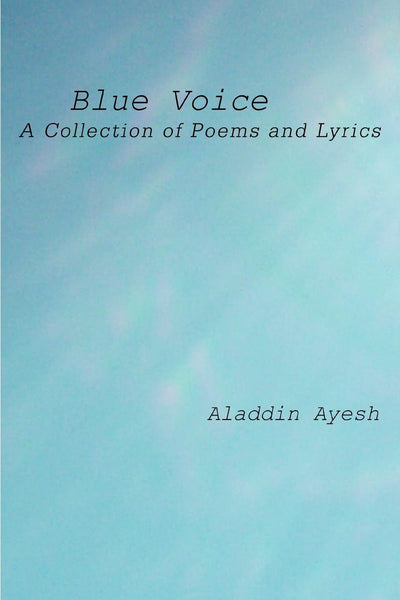 Blue Voice: A Collection of Poems and Lyrics
