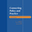 Connecting Policy and Practice
