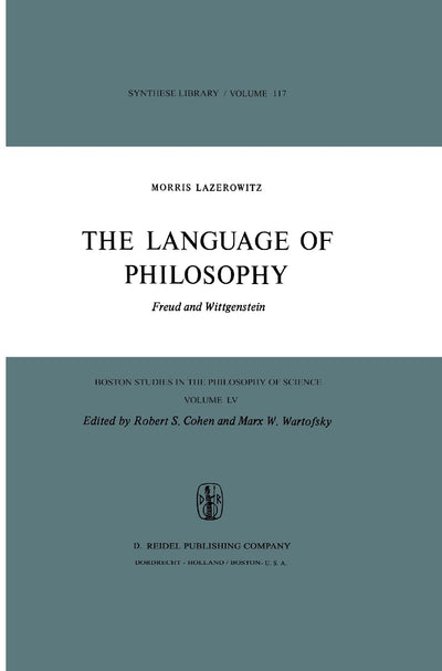 The Language of Philosophy: Freud and Wittgenstein (Boston Studies in the Philosophy and History of Science, 55)