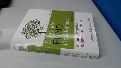 Strategic Fund Development, + WebSite: Building Profitable Relationships That Last