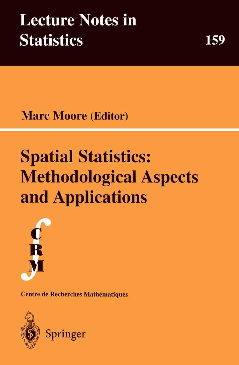Spatial Statistics: Methodological Aspects and Applications (Lecture Notes in Statistics, 159)