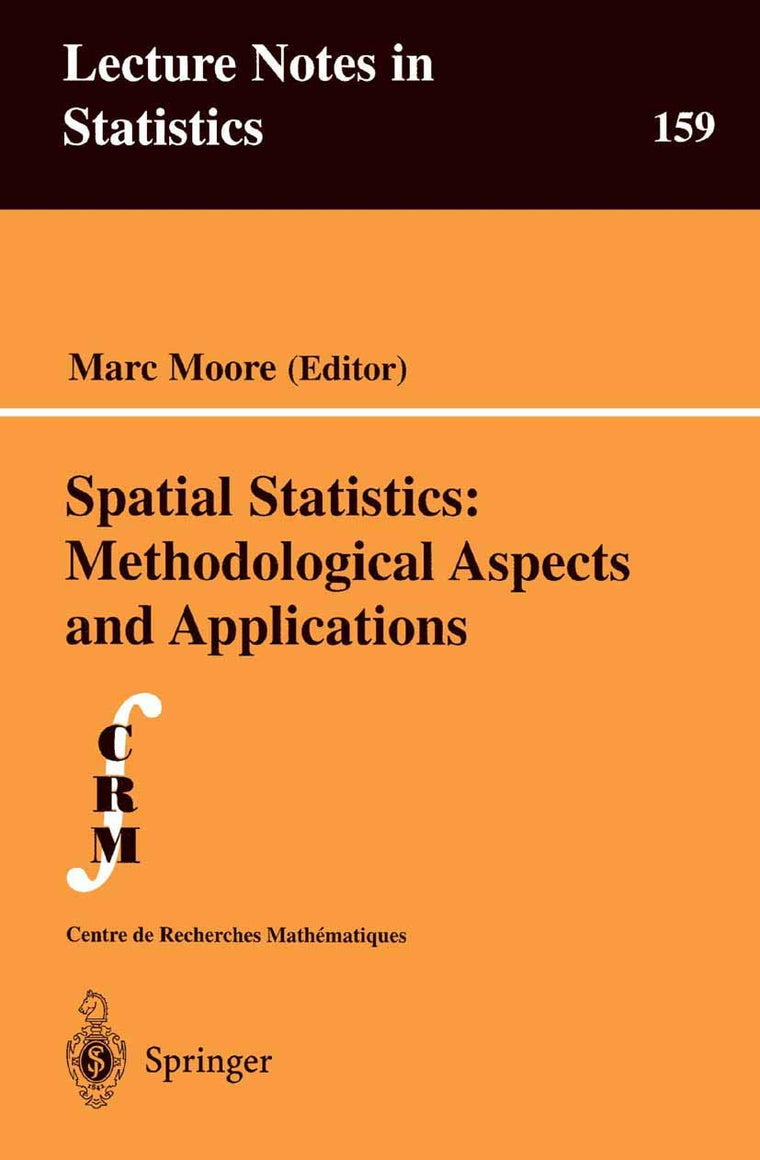 Spatial Statistics: Methodological Aspects and Applications (Lecture Notes in Statistics, 159)