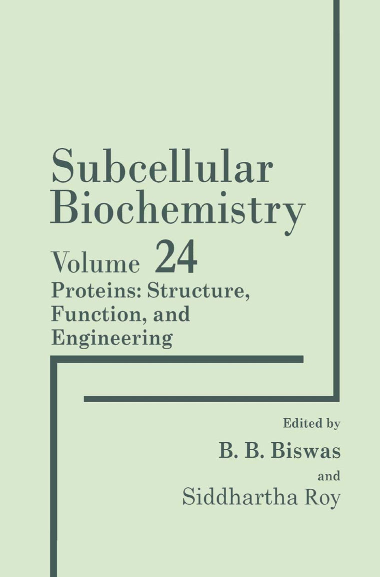 Subcellular Biochemistry, Vol. 24: Proteins Structure, Function, and Engineering (Subcellular Biochemistry, 24)