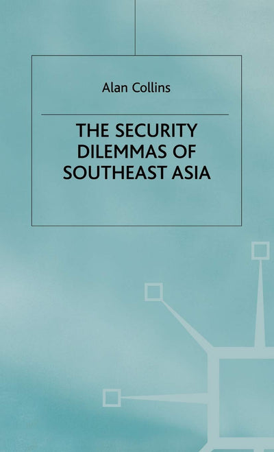 The Security Dilemmas of Southeast Asia