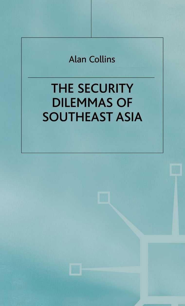 The Security Dilemmas of Southeast Asia