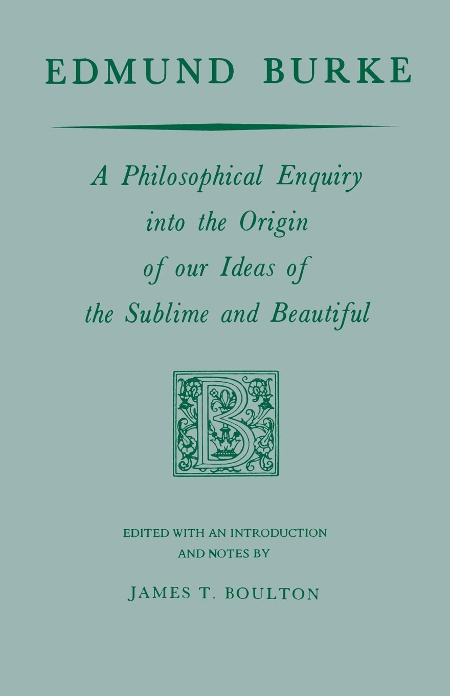 Edmund Burke: A Philosophical Enquiry into the Origin of our
