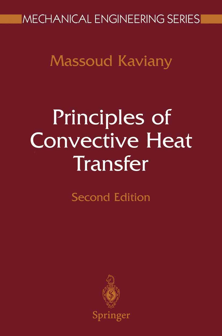 Principles of Convective Heat Transfer (Mechanical Engineering Series)