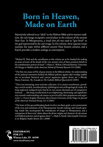Born in Heaven, Made on Earth: The Making of the Cult Image in the Ancient Near East