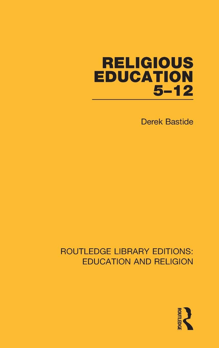 Religious Education 5-12 (Routledge Library Editions: Education and Religion)