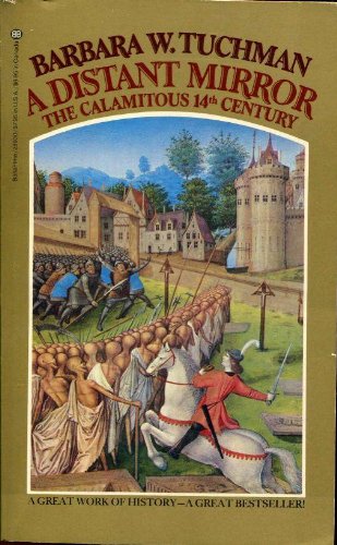 A Distant Mirror : The Calamitous 14th Century