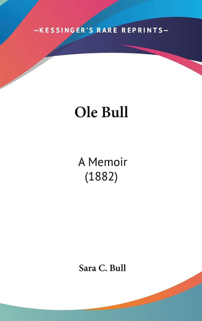 Ole Bull: A Memoir (1882)