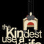 The Kindest use a Knife