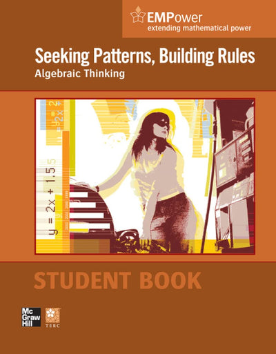 EMPower Math, Seeking Patterns, Building Rules: Algebraic Thinking, Student Edition