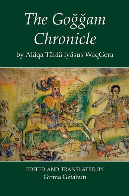 The Goggam Chronicle (Fontes Historiae Africanae)
