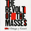 The Revolt of the Masses