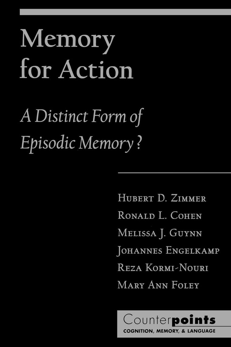 Memory for Action: A Distinct Form of Episodic Memory? (Counterpoints: Cognition, Memory, and Language)