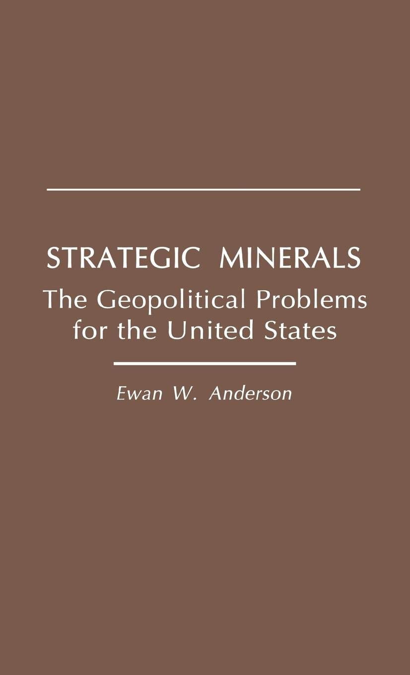 Strategic Minerals: The Geopolitical Problems for the United States