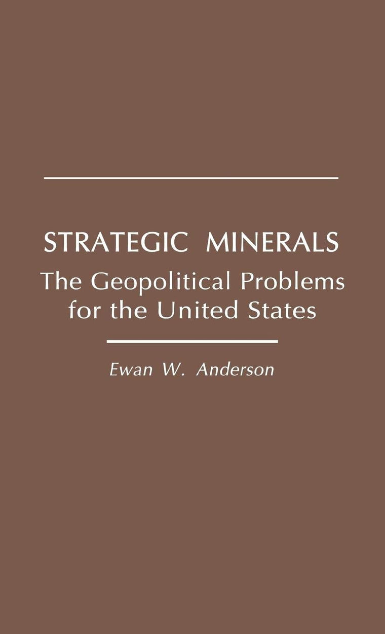 Strategic Minerals: The Geopolitical Problems for the United States