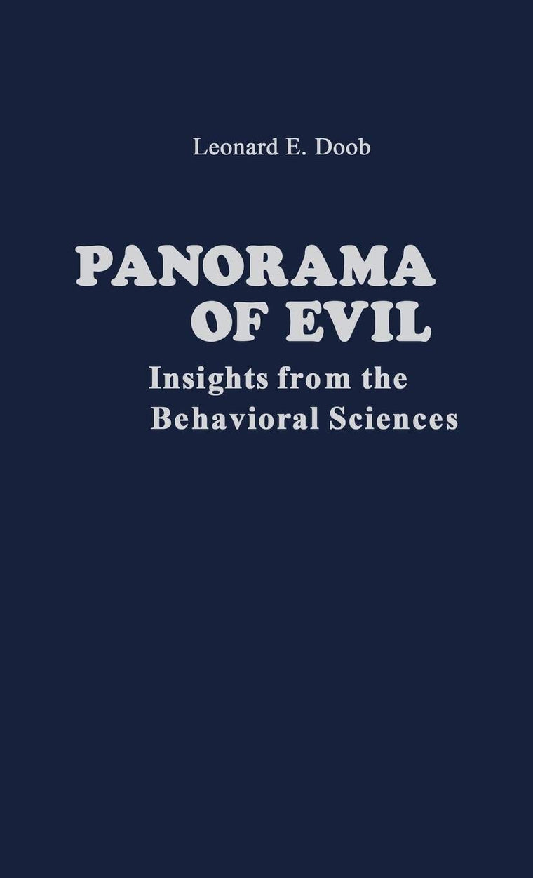 Panorama of Evil: Insights from the Behavioral Sciences (Contributions in Philosophy)