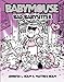 Babymouse #19: Bad Babysitter