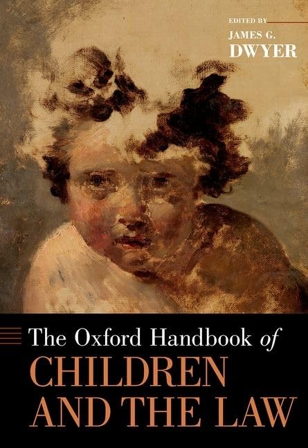 The Oxford Handbook of Children and the Law (Oxford Handbooks)