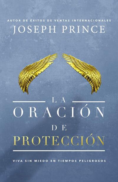 La oración de protección: Vivir sin miedo en tiempos peligrosos (Spanish Edition)