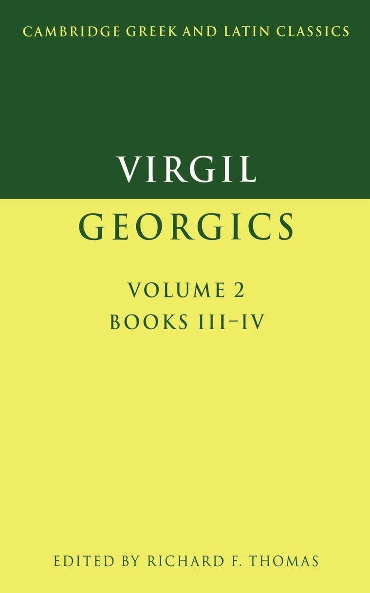 Virgil: The Georgics, Vol. II, Book III-IV (Cambridge Greek and Latin Classics) (English and Latin Edition)