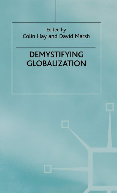 Demystifying Globalization (Globalization and Governance)