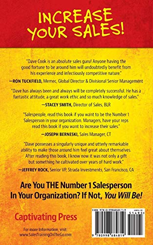 How To Be A GREAT Salesperson...By Monday Morning!: If You Want to Increase Your Sales Read This Book. It is That Simple