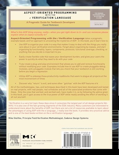 Aspect-Oriented Programming with the e Verification Language: A Pragmatic Guide for Testbench Developers (Volume .) (Systems on Silicon, Volume .)
