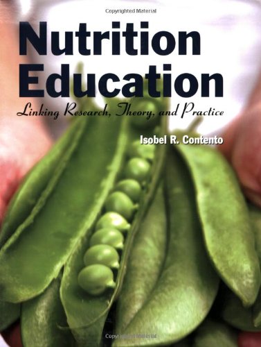 Nutrition Education: Linking Research, Theory, and Practice