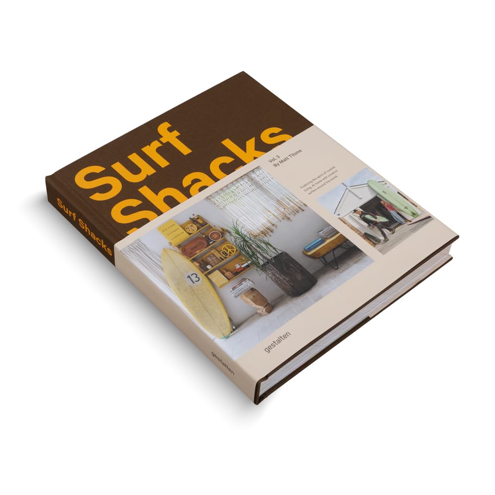 Surf Shacks Vol. 3: Exploring the spirit of coastal living. At home with creative surfers around the world.