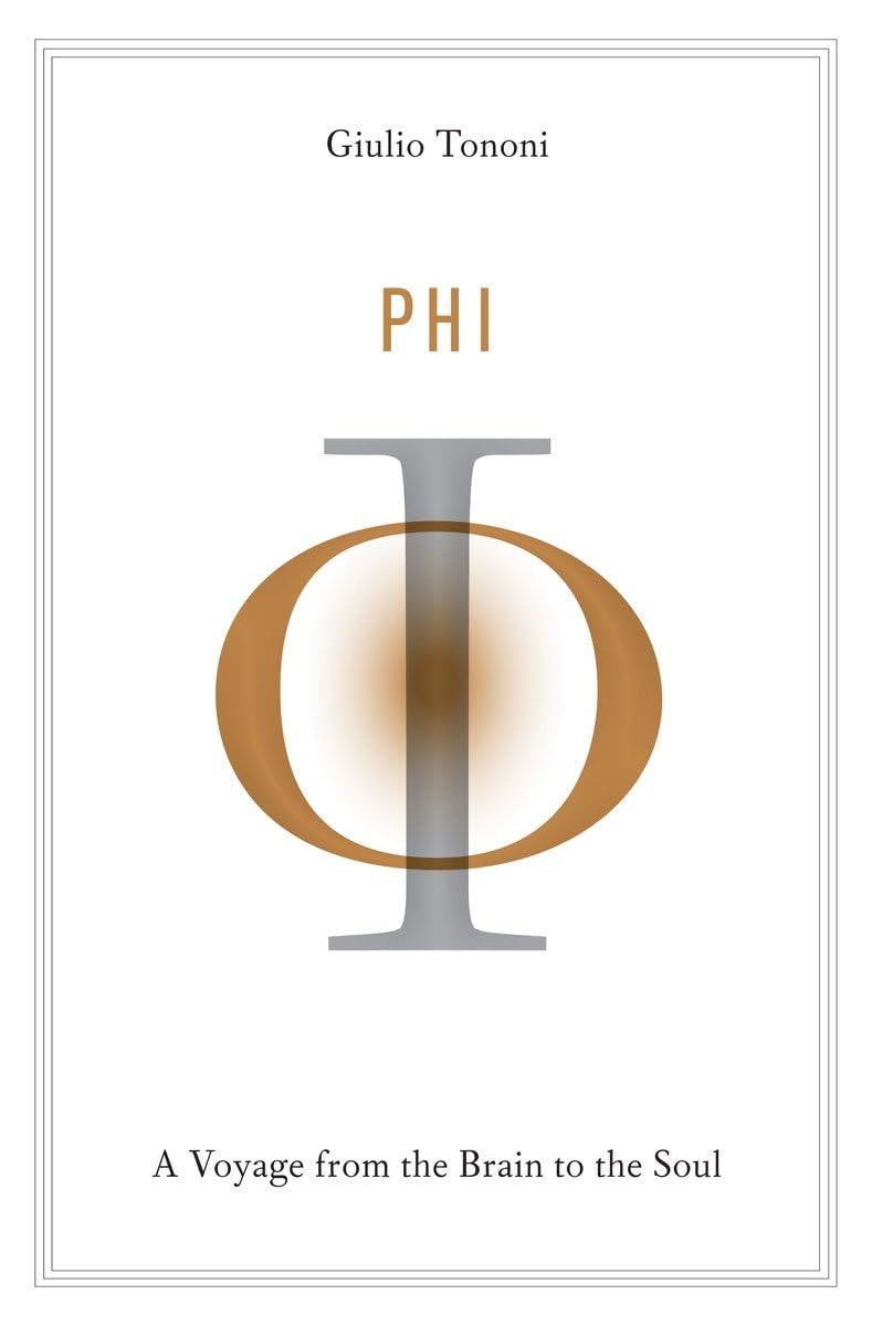 Phi: A Voyage from the Brain to the Soul by Tononi, Giulio
