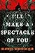 I'll Make a Spectacle of You