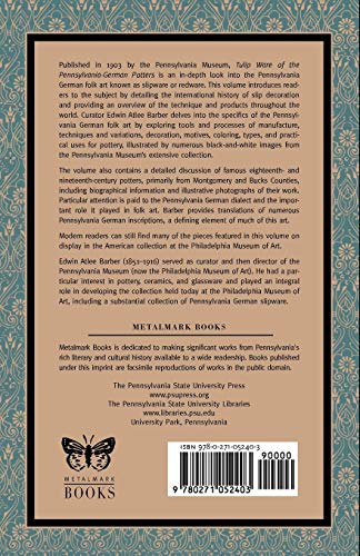 Tulip Ware of the Pennsylvania-German Potters: An Historical Sketch of the Art of Slip-Decoration in the United States (Metalmark)