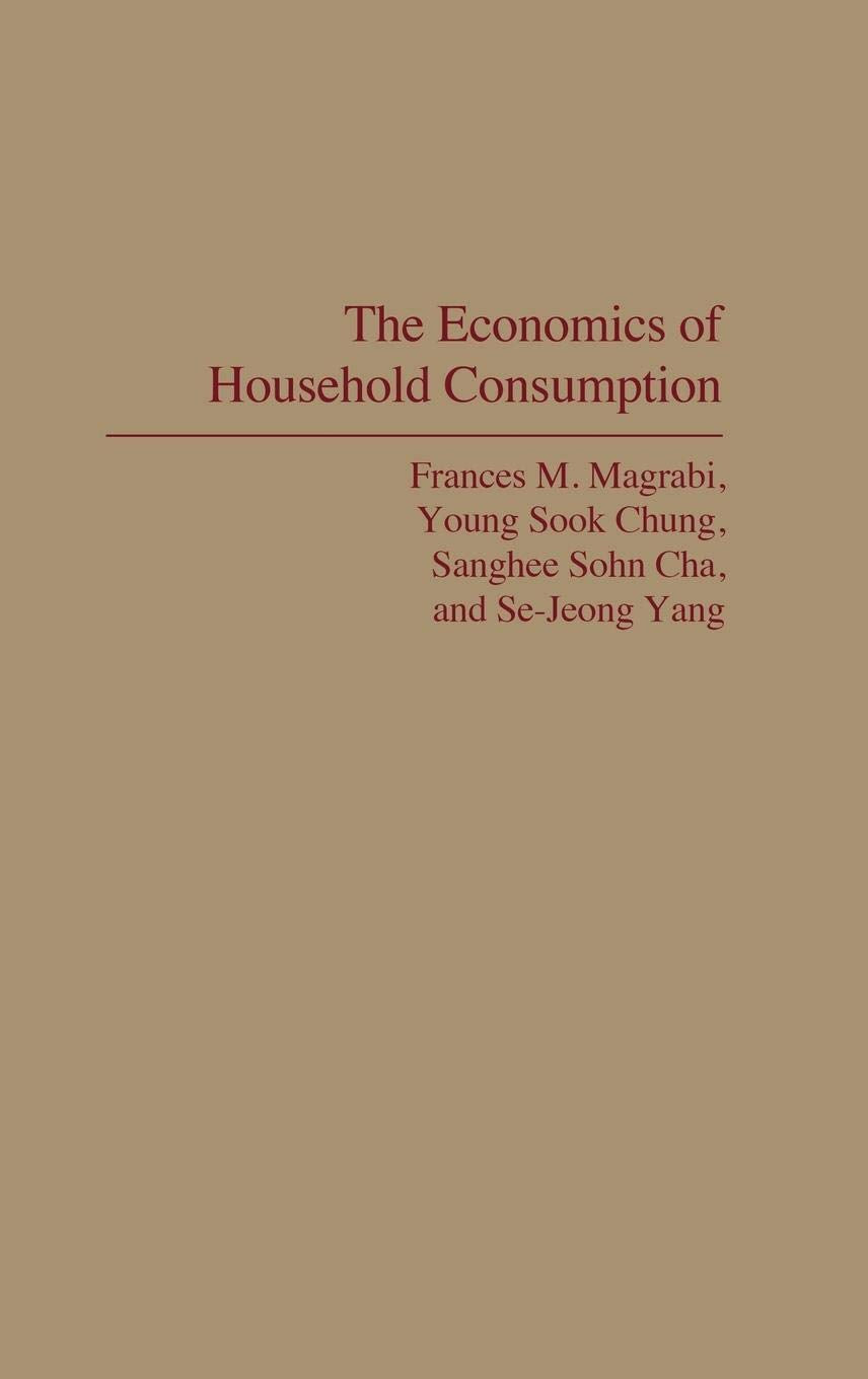 The Economics of Household Consumption:
