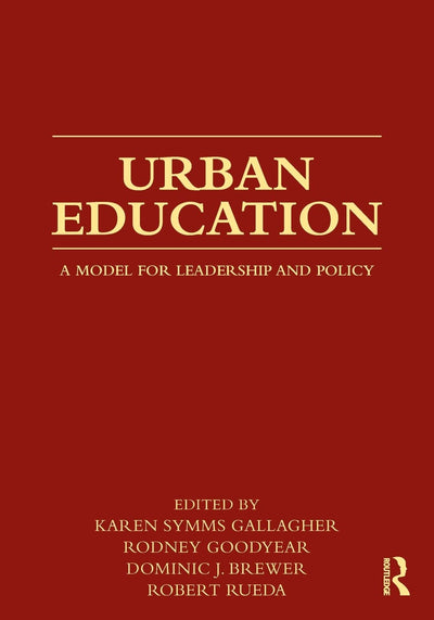 Urban Education: A Model for Leadership and Policy