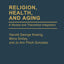 Religion, Health, and Aging: A Review and Theoretical Integration (Contributions to the Study of Aging)