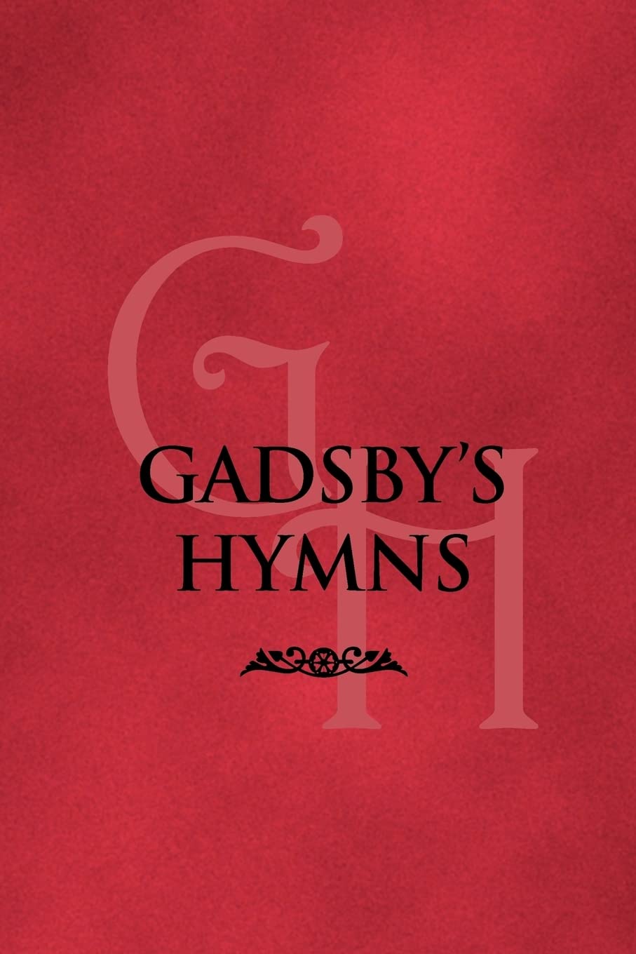 Gadsby's Hymns: A Selection of Hymns for Public Worship