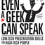 Even a Geek Can Speak