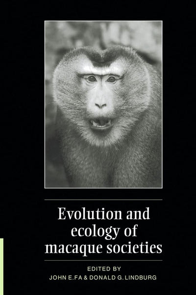 Evolution and Ecology of Macaque Societies