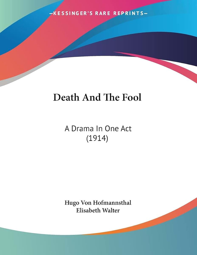Death And The Fool: A Drama In One Act (1914)