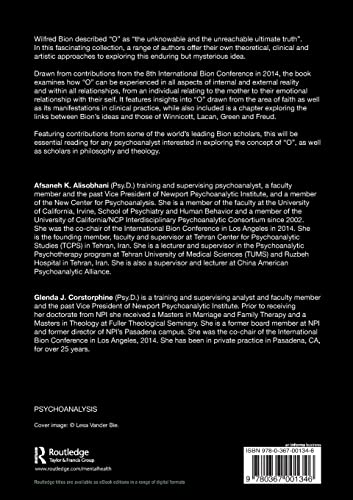 Explorations in Bion's 'O': Everything We Know Nothing About (The Routledge Wilfred R. Bion Studies Book Series)